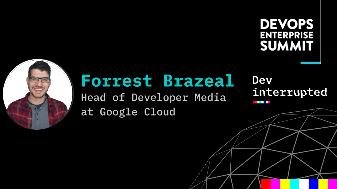 Educating the Next Generation of Cloud Engineers w/ Google Cloud's Head of Developer Media, Forrest Brazeal