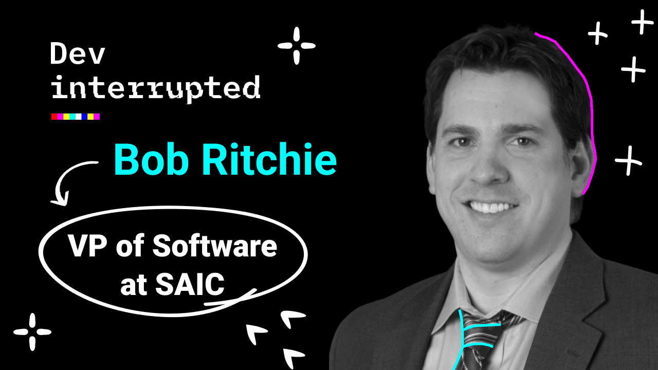 Is Your Dev Team TOO Big to Succeed? w/ SAIC’s Bob Ritchie