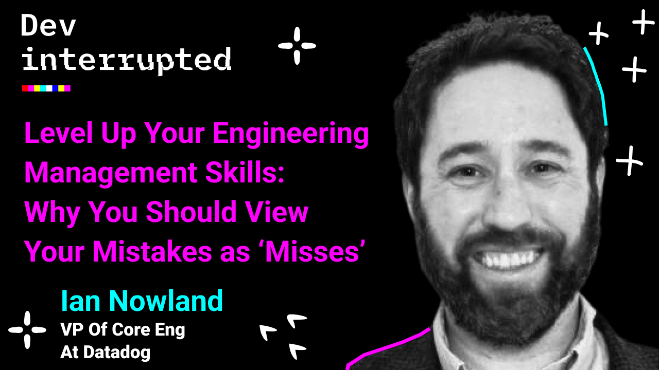 Level Up Your Engineering Management Skills: Why You Should View Your Mistakes as ‘Misses’