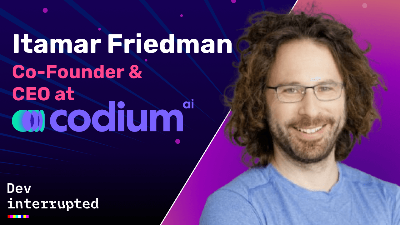 AI Tooling For Your Dev Team: To Adopt or Not to Adopt? w/ CodiumAI's cofounder and CEO, Itamar Friedman