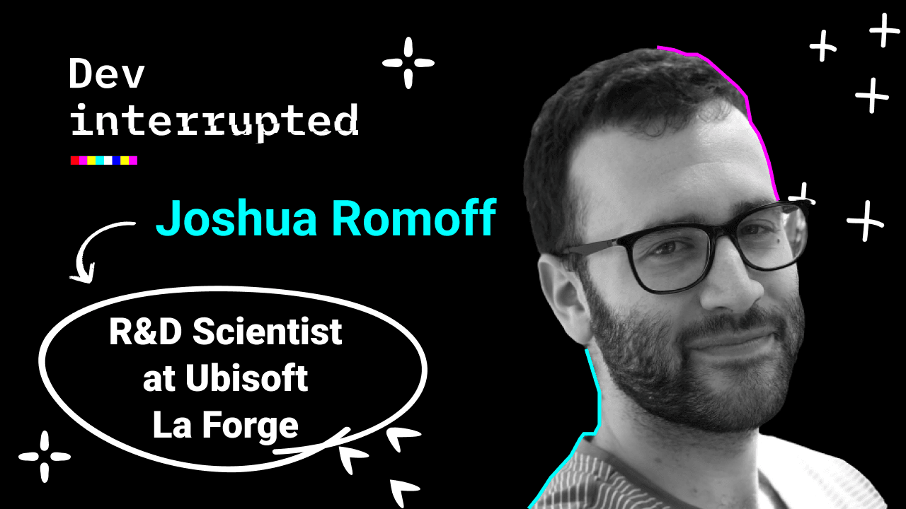 The Quest to Build the Perfect Bot w/ Ubisoft's Joshua Romoff