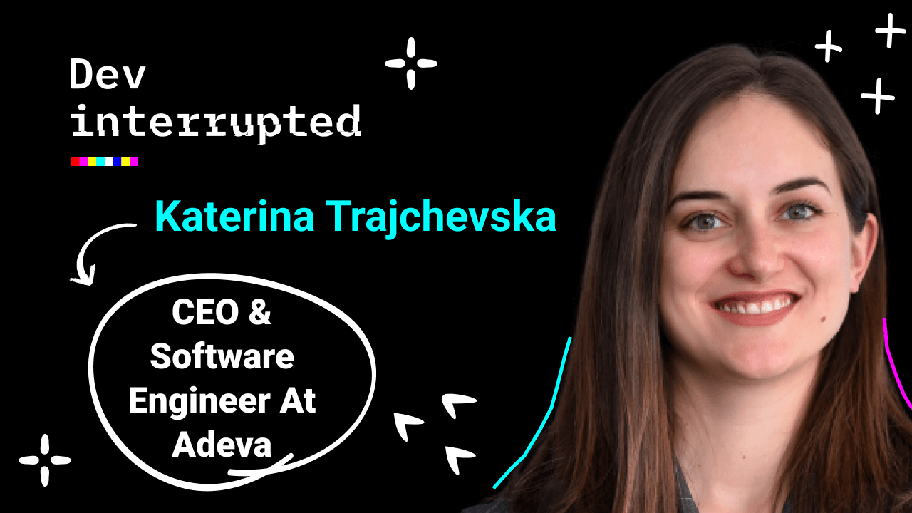 Bursting the TDD Bubble w/ Adeva's CEO, Katerina Trajchevska