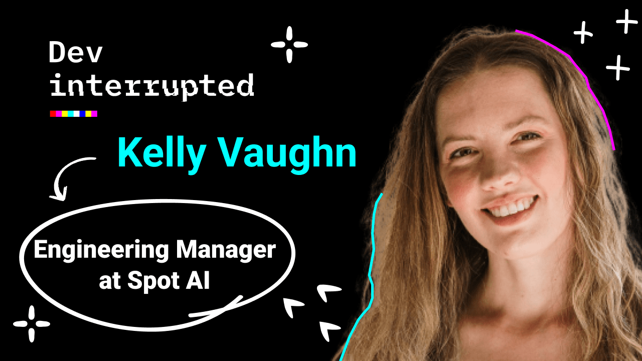 How a Trained Therapist Diagnoses Healthy Dev Teams w/ Engineer &#038; Entrepreneur, Kelly Vaughn